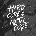 Hardcore & Metalcore